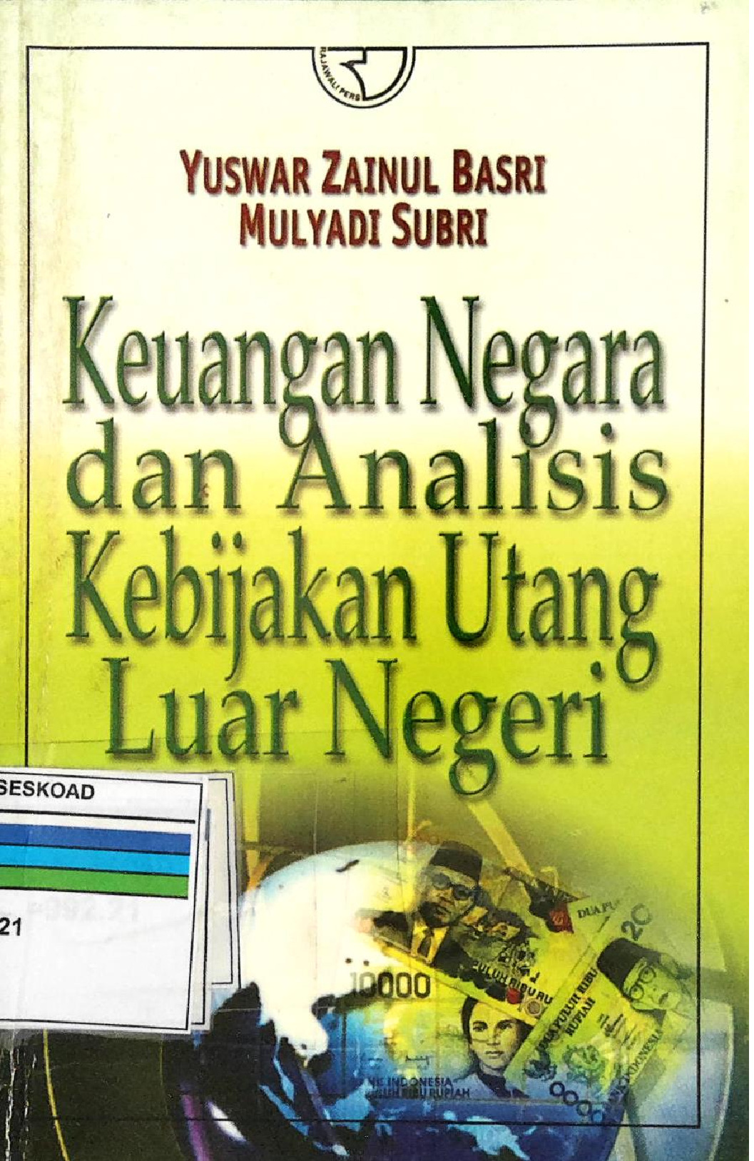 KEUANGAN NEGARA DAN ANALISIS KEBIJAKAN UTANG LUAR NEGERI